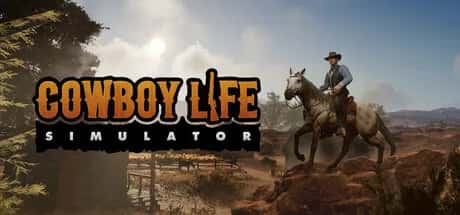 西部牛仔的一生/牛仔生活模拟器 Cowboy Life Simulato插画